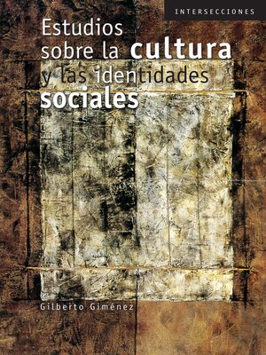 cover image of Estudios sobre la cultura y las identidades sociales